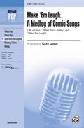 Make 'Em Laugh: A Medley of Comic Songs Cover Image