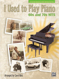 I Used to Play Piano: 60s and 70s Hits Cover Image