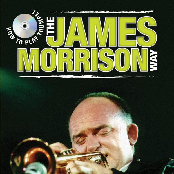 How to Play Trumpet the James Morrison Way Cover Image