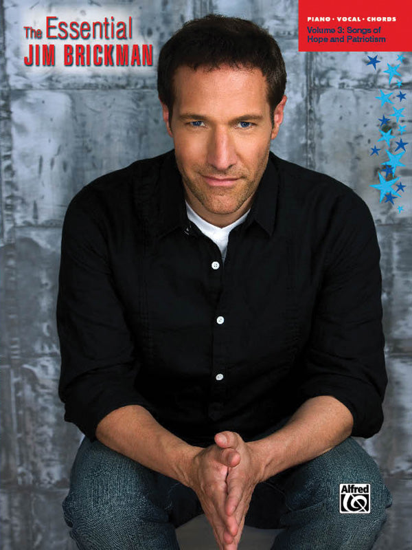 The Essential Jim Brickman, Volume 3: Songs of Hope and Patriotism Cover Image