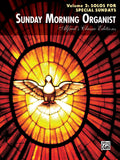 Sunday Morning Organist, Volume 2: Solos for Special Sundays Cover Image