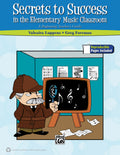Secrets to Success in the Elementary Music Classroom Cover Image