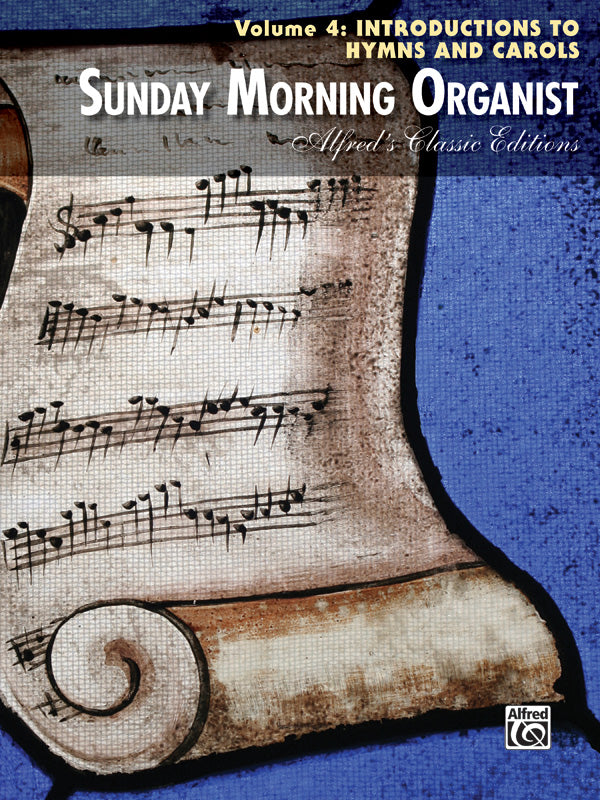 Sunday Morning Organist, Volume 4: Introductions to Hymns and Carols Cover Image