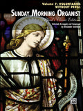Sunday Morning Organist, Volume 7: Voluntaries Without Pedal Cover Image