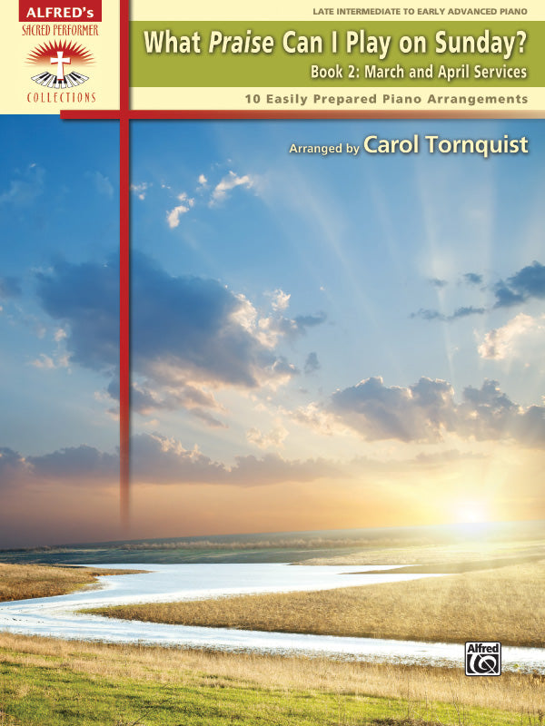What Praise Can I Play on Sunday?, Book 2: March & April Services Cover Image