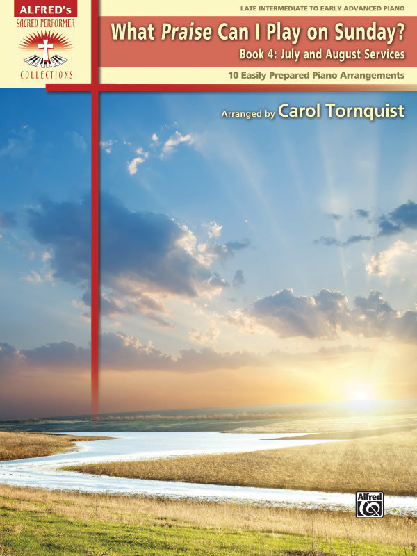 What Praise Can I Play on Sunday?, Book 4: July & August Services Cover Image