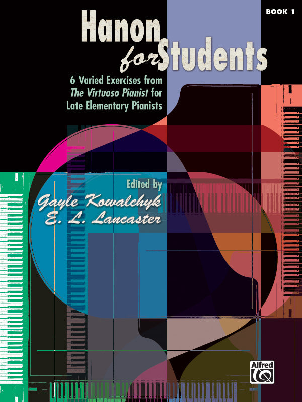 Hanon for Students, Book 1: 6 Varied Exercises from <i>The Virtuoso Pianist</i> for Late Elementary Pianists Sheet Music Preview