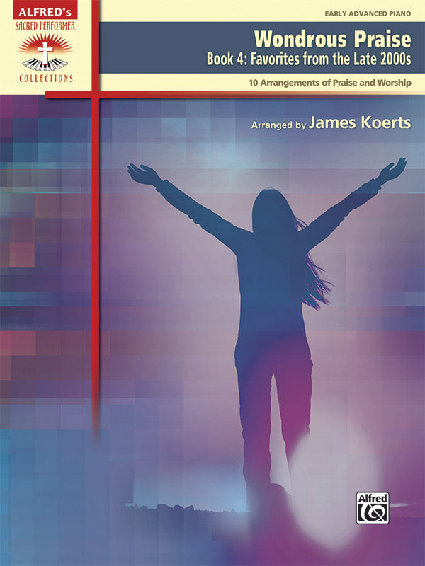 Wondrous Praise, Book 4: Favorites from the Late 2000s Cover Image