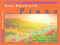 Alfred's Basic Piano Library: Praise Hits, Level 1A Cover Image