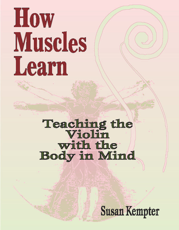 How Muscles Learn: Teaching the Violin with the Body in Mind Cover Image