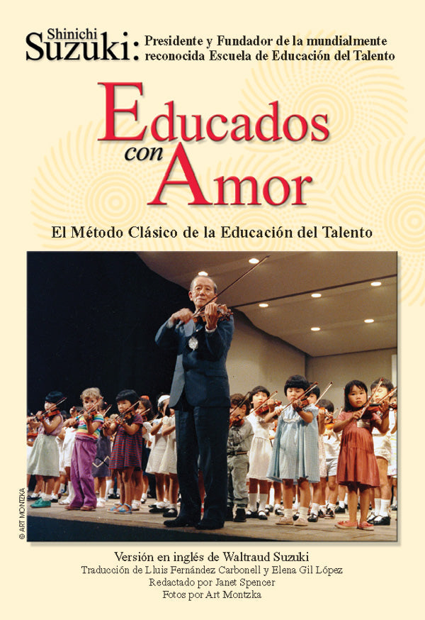 Educados con Amor: El Método Clásico de la Educación del Talento (Spanish Translation of <I>Nurtured by Love</I>) Cover Image