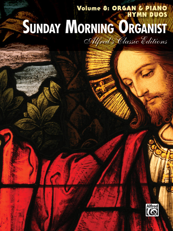 Sunday Morning Organist, Volume 8: Organ & Piano Hymn Duos Cover Image
