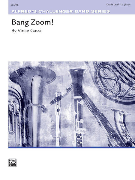 Bang Zoom!: Concert Band Conductor Score & Parts | Vince Gassi