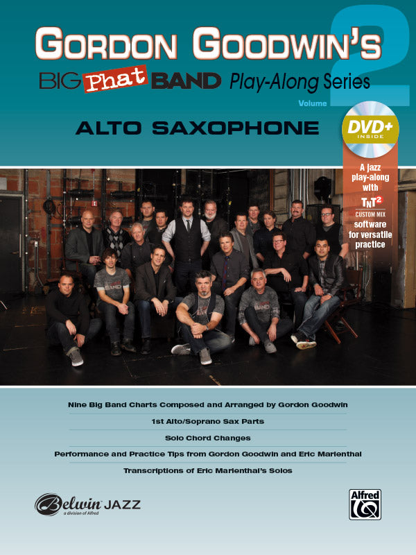 Gordon Goodwin's Big Phat Band Play-Along Series: Alto Saxophone, Volume 2 Cover Image