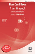 How Can I Keep from Singing? Cover Image