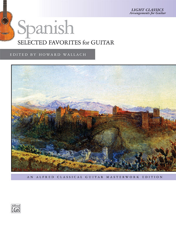 Spanish: Selected Favorites for Guitar: Light Classics Arrangements for Guitar Sheet Music Preview