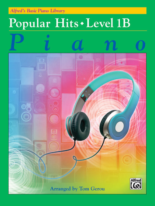 Alfred's Basic Piano Library: Popular Hits, Level 1B Cover Image