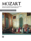 Mozart: Selected Intermediate to Early Advanced Piano Sonata Movements Cover Image
