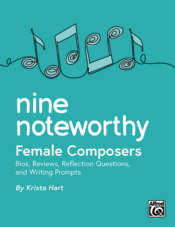 Nine Noteworthy: Female Composers (Bios, Reviews, Reflection Questions, and Writing Prompts) Sheet Music Preview