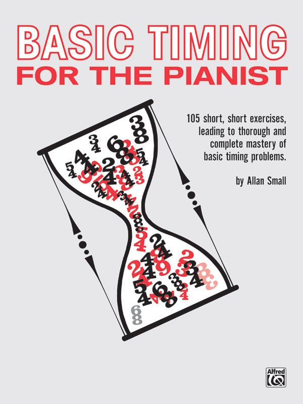 Basic Timing for the Pianist: 105 Short, Short Exercises Leading to Thorough and Complete Mastery of Basic Timing Problems Sheet Music Preview