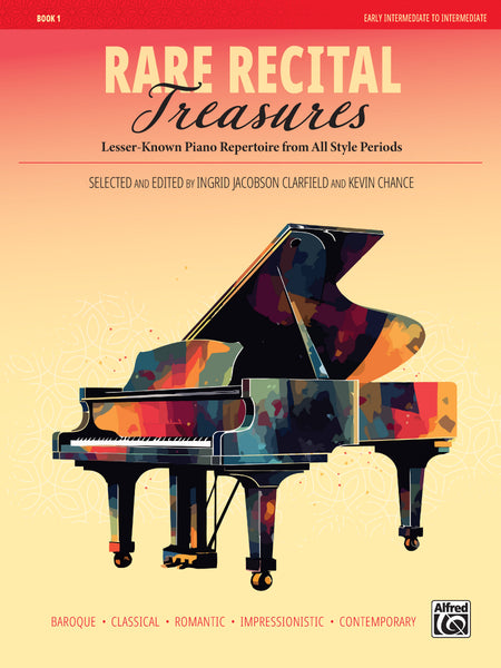 Rare Recital Treasures, Book 1: Piano Book | Ingrid Jacobson