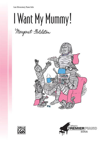 I Want My Mummy! Cover Image