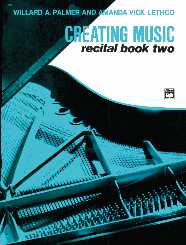 Creating Music at the Piano Recital Book, Book 2 Cover Image