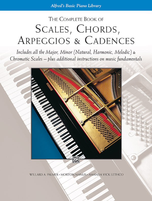 The Complete Book of Scales, Chords, Arpeggios & Cadences: Includes All the Major, Minor (Natural, Harmonic, Melodic) & Chromatic Scales -- Plus Additional Instructions on Music Fundamentals Sheet Music Preview