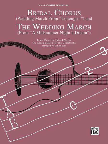 Bridal Chorus (Wedding March from <I>Lohengrin</I>) and The Wedding March (from <I>A Midsummer Night's Dream</I>) Cover Image