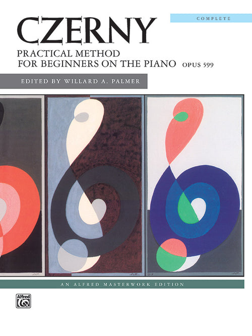 Czerny: Practical Method for Beginners on the Piano, Opus 599 (Complete) Cover Image