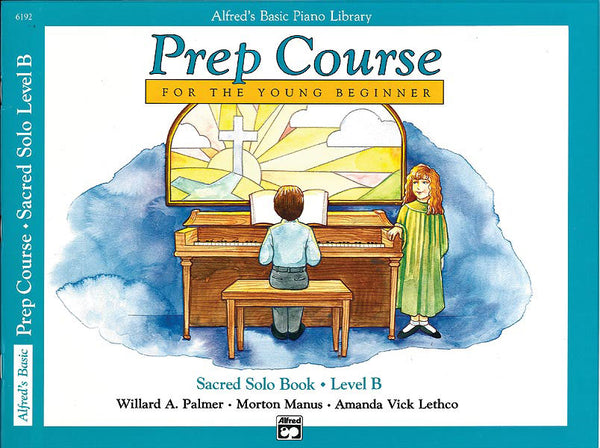 Alfred's Basic Piano Prep Course: Sacred Solo Book B Cover Image