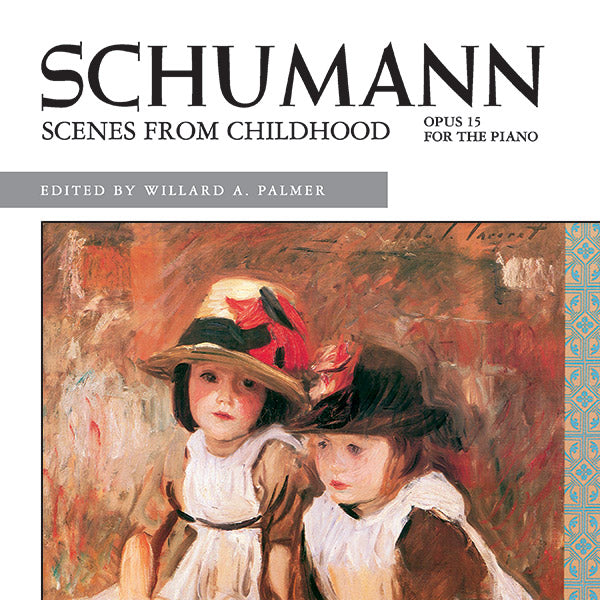 Schumann: Scenes from Childhood, Opus 15 Cover Image