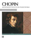 Chopin: An Introduction to His Piano Works Cover Image