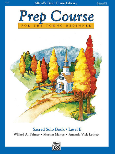 Alfred's Basic Piano Prep Course: Sacred Solo Book E Cover Image