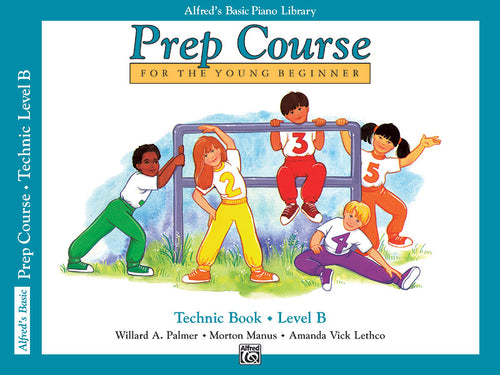 Alfred's Basic Piano Prep Course: Technic Book B Cover Image