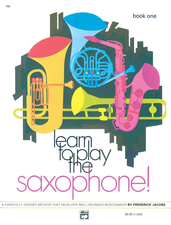 Learn to Play Saxophone! Book 1 Cover Image