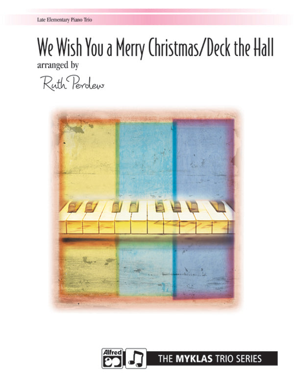 We Wish You a Merry Christmas / Deck the Hall