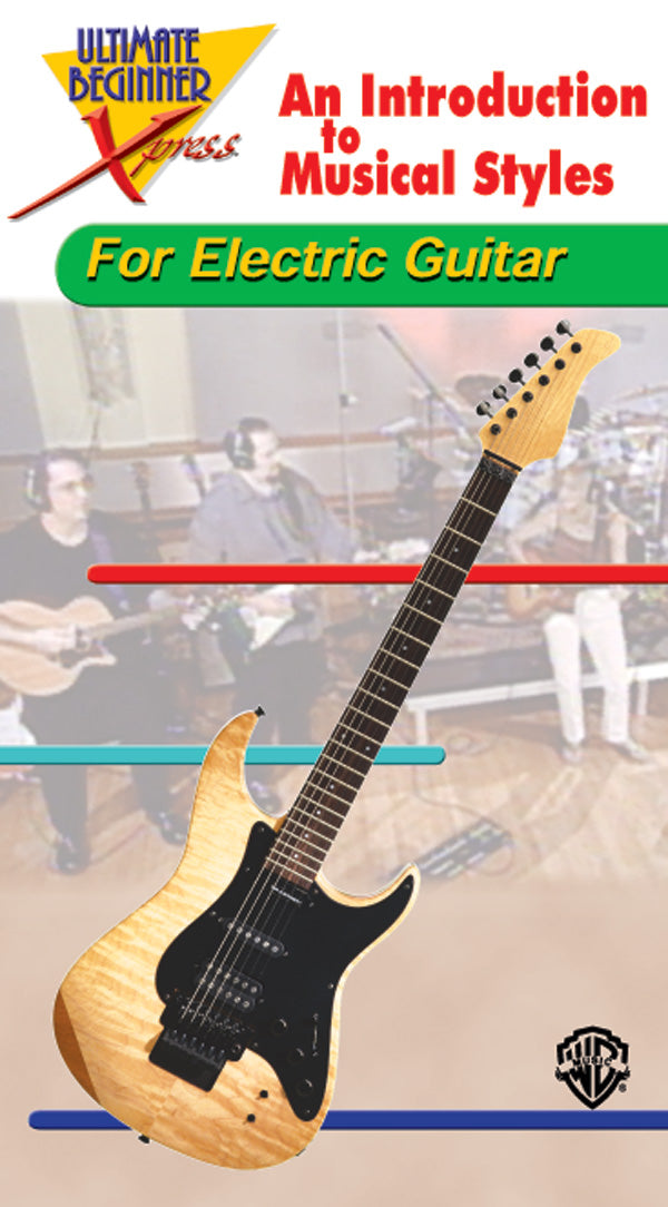 Ultimate Beginner Xpress™: An Introduction to Musical Styles for Electric Guitar Cover Image