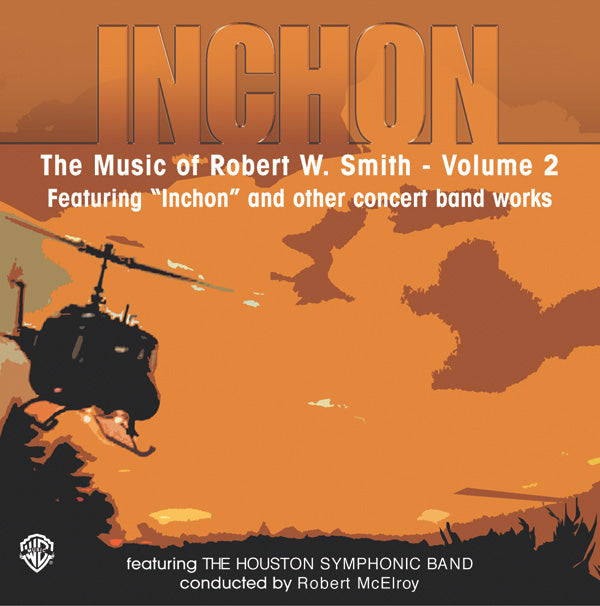 Inchon: The Music of Robert W. Smith, Volume 2 Cover Image