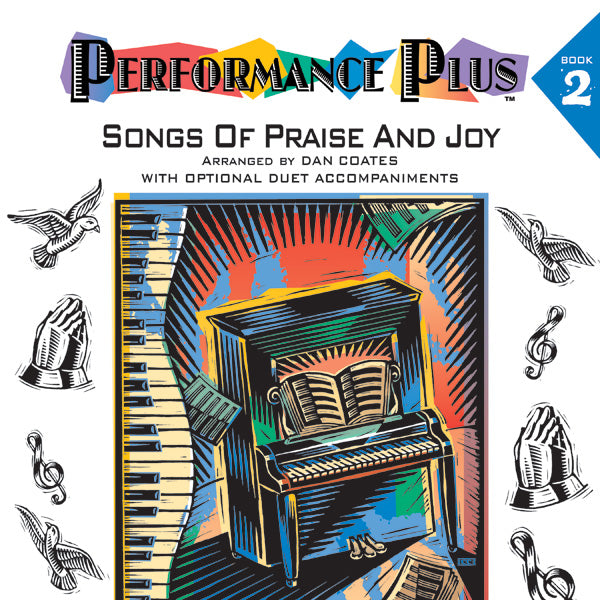 Performance Plus®: Dan Coates, Book 2: Songs of Praise & Joy Cover Image