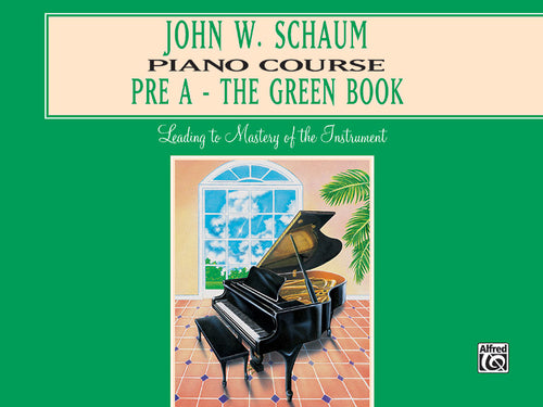 John W. Schaum Piano Course, Pre-A: The Green Book Cover Image