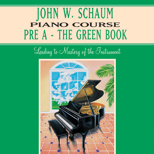 John W. Schaum Piano Course, Pre-A: The Green Book Cover Image