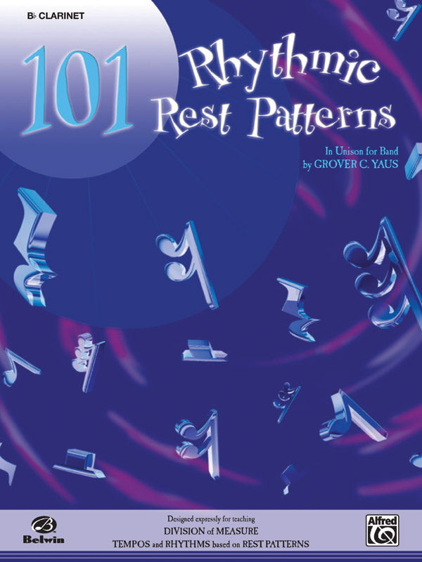 101 Rhythmic Rest Patterns: B-flat Clarinet Book – Alfred Music
