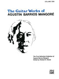 Guitar Works of Agustín Barrios Mangoré, Vol. I Cover Image