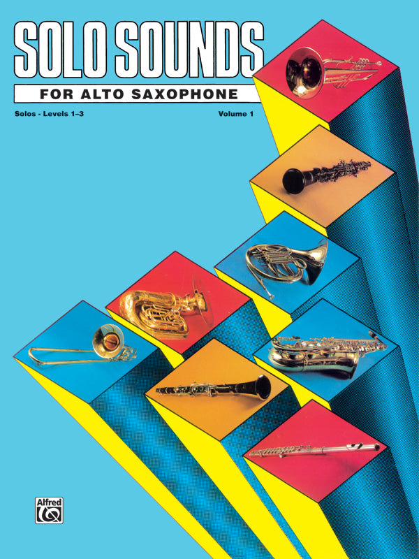 Solo Sounds for Alto Saxophone, Volume I, Levels 1-3 Cover Image
