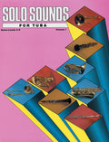 Solo Sounds for Tuba, Volume I, Levels 3-5 Cover Image