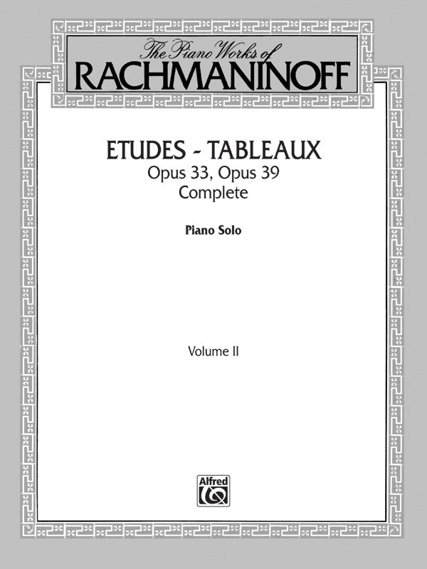 The Piano Works of Rachmaninoff, Volume II: Etudes-tableaux, Opus 33 and Opus 39 Cover Image