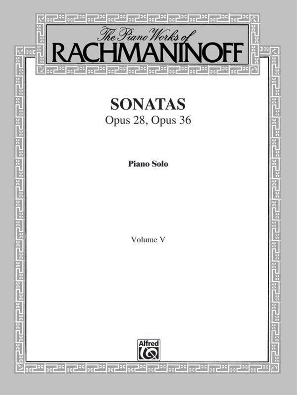 The Piano Works of Rachmaninoff, Volume V: Sonatas, Opus 28, Opus 36 Cover Image