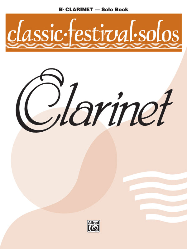 Classic Festival Solos (B-flat Clarinet), Volume 1 Solo Book Cover Image