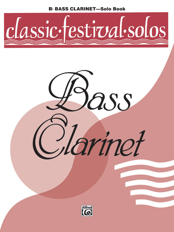 Classic Festival Solos (B-flat Bass Clarinet), Volume 1 Solo Book Cover Image